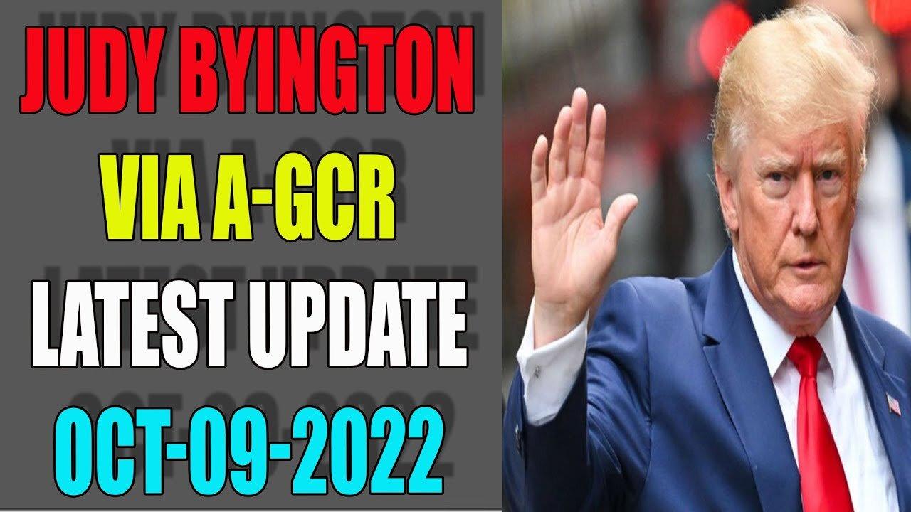 JUDY BYINGTON RESTORED REPUBLIC VIA A GCR: BIG UPDATE AS OF OCT 09, 2022 - TRUMP NEWS