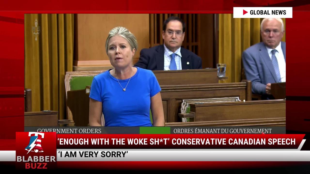 ‘Enough With The Woke Sh*t’ Conservative Canadian Speech