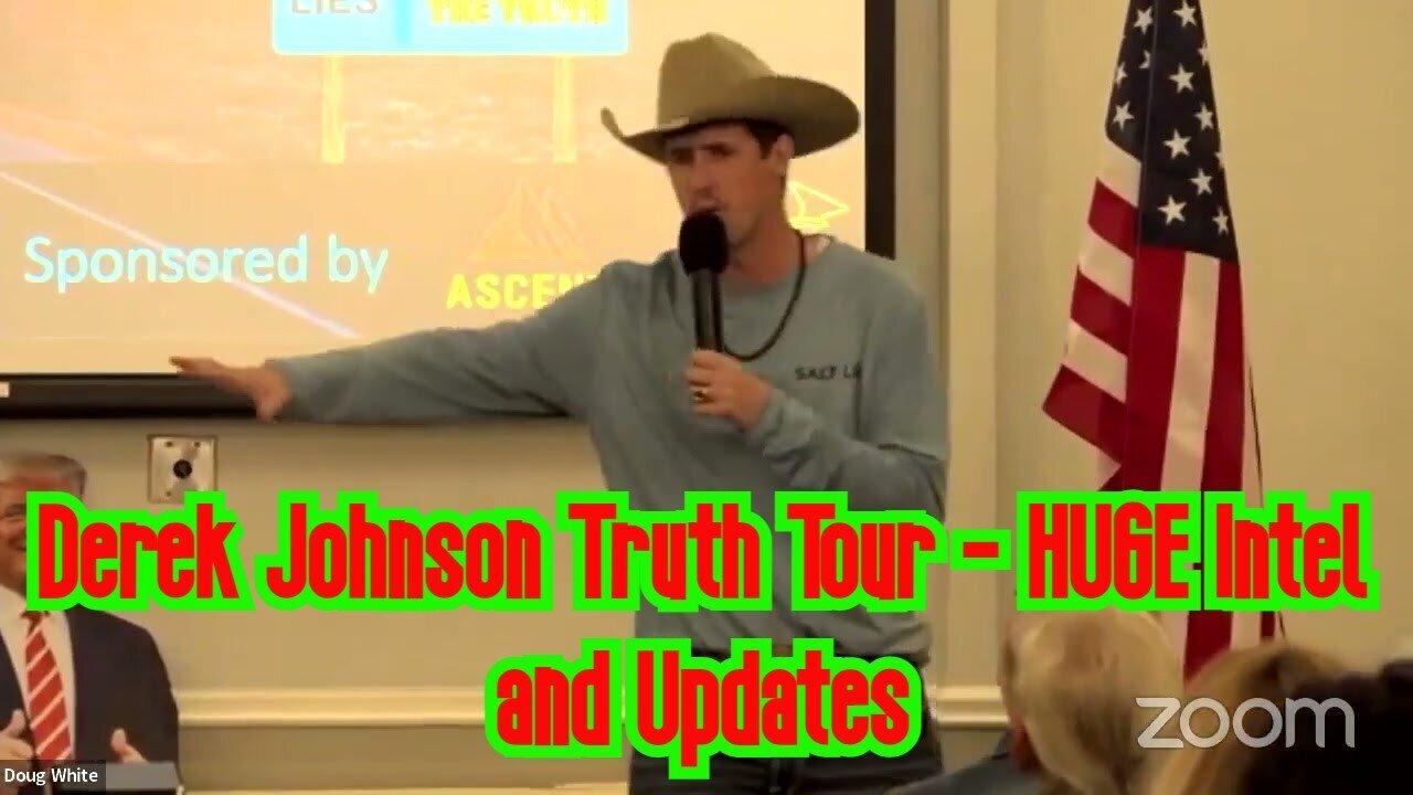Derek Johnson Truth Tour - Huge Intel And Updates!!!!