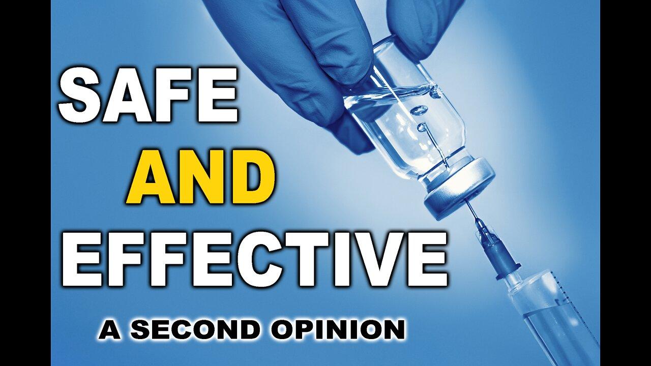 Safe and Effective: A Second Opinion (2022) - Documentary