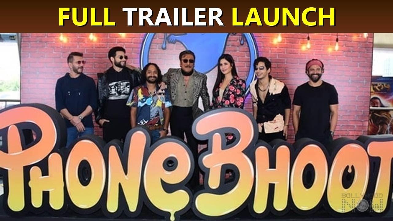 Phone Bhoot Film Trailer Launch With Katrina Kaif,Siddhant Chaturvedi, Ishaan Khatter, Jackie Shroff