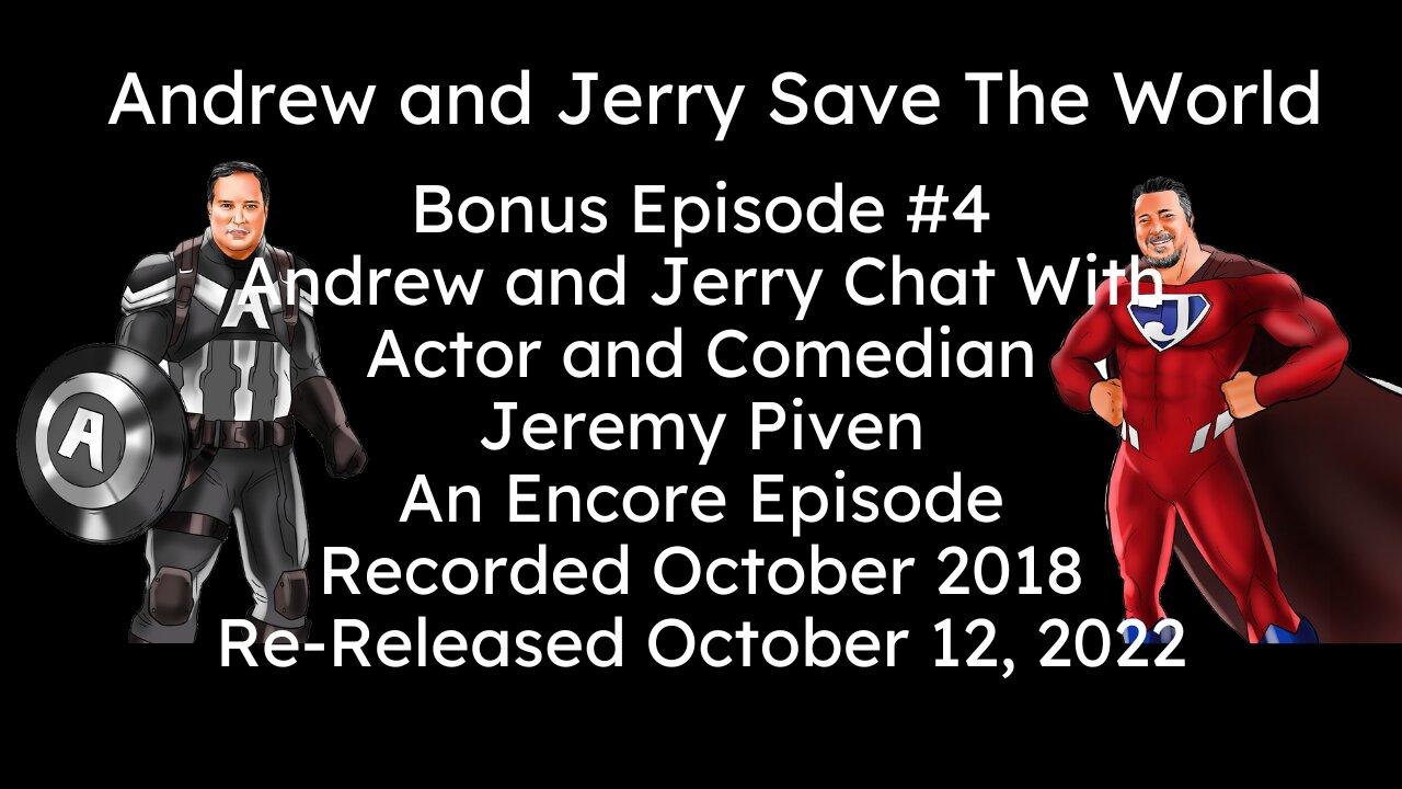 Bonus Episode 4: Andrew and Jerry Chat With Jeremy Piven!