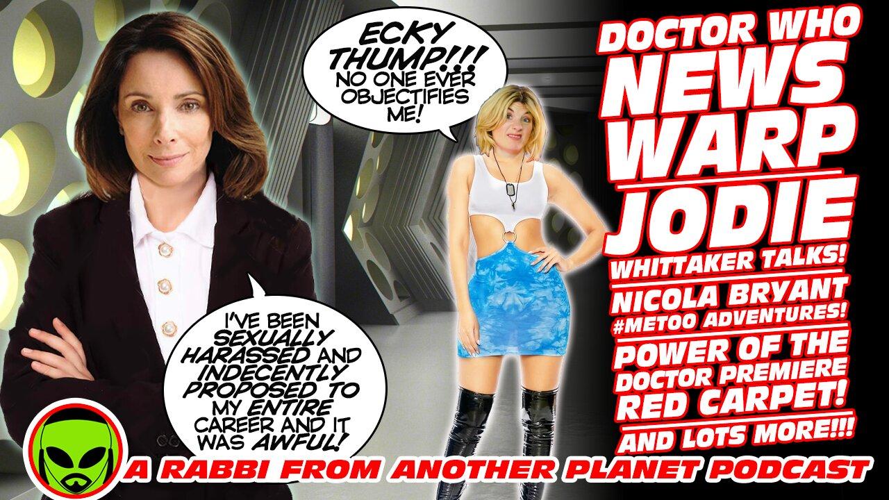 Doctor Who News Warp: Jodie Whittaker Talks! Nicola Bryant #Metoo Adventures!