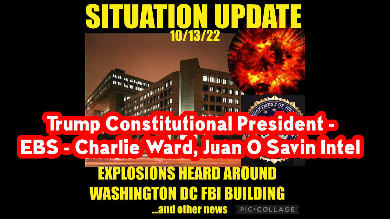 Situation Update 10/13/22 ~ Trump Constitutional President - EBS - Charlie Ward, Juan O Savin Intel