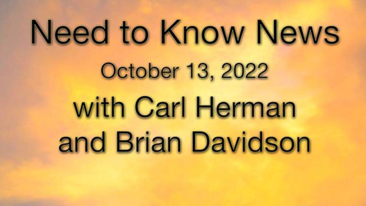 Need to Know News (13 October 2022) with Carl Herman and Brian Davidson
