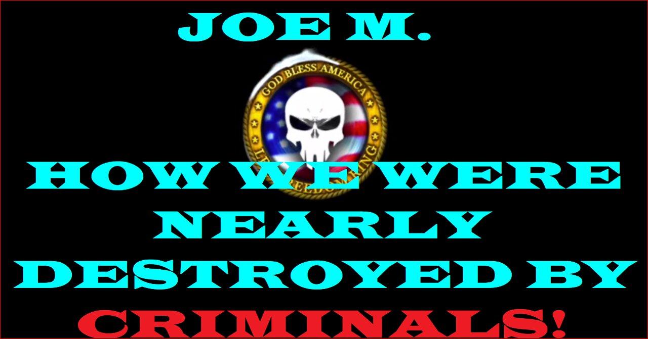 How America was nearly destroyed by criminals a story by Joe M.