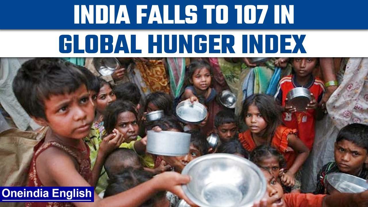 India falls to 107 among 121 countries from 101 in 2021 in Global Hunger Index | Oneindia News*News