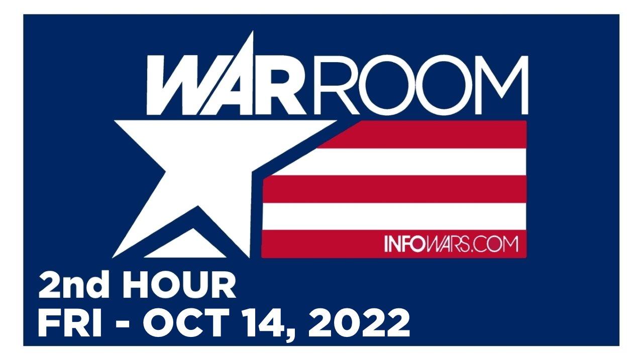 WAR ROOM [2 of 3] Friday 10/14/22 • News, Reports & Analysis • Infowars