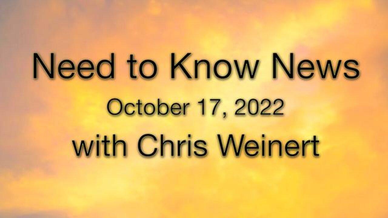Need to Know News (17 October 2022) with Chris Weinert