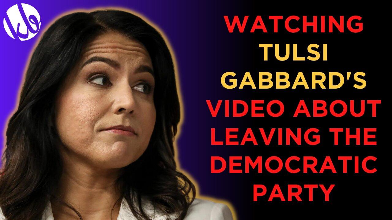 Watching Tulsi Gabbard's video about why she left the Democratic Party for the first time.
