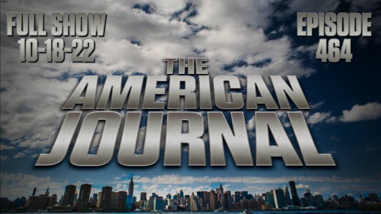 The American Journal – FULL SHOW - 10/18/2022