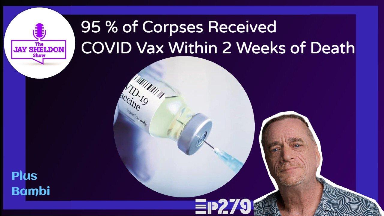 95 Percent of Corpses Had Received COVID Vaccination Within 2 Weeks of Death