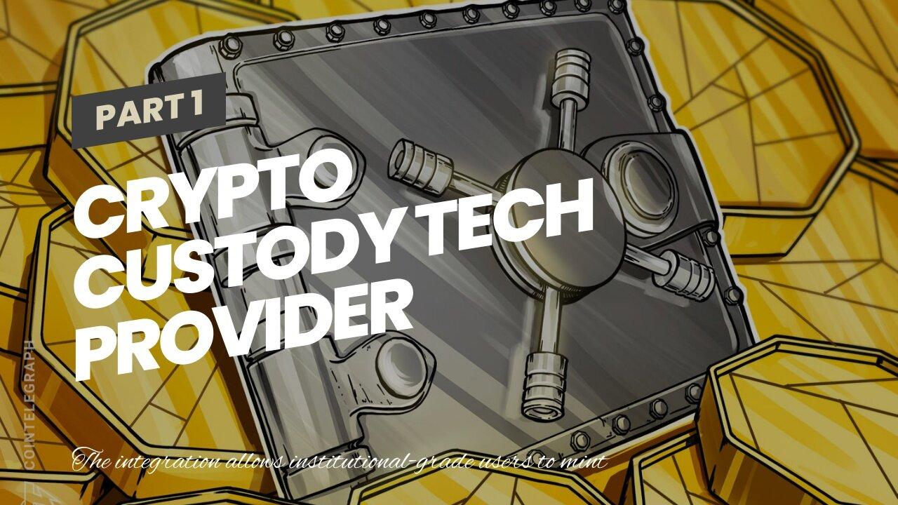 Crypto custody tech provider Fireblocks integrates Tokeny for token minting