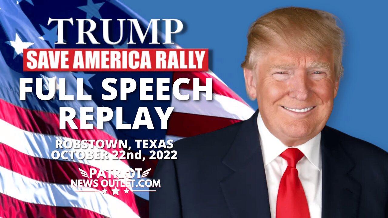 FULLY SPEECH REPLAY: President Trump's "Save America" Rally, Robstown Texas | 10/22/2022