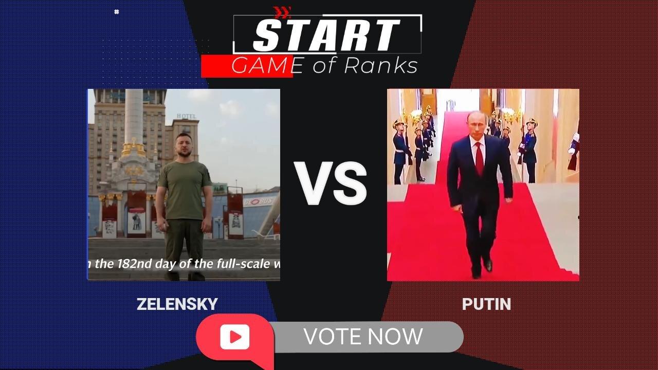 Zelensky vs Putin Game of Ranks Challenge - Round 1