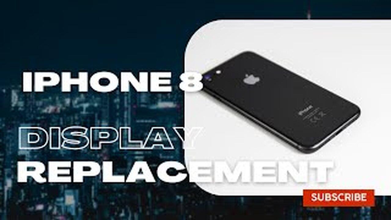 Apple, Iphone 8, screen , lcd, display, replacement, repair video