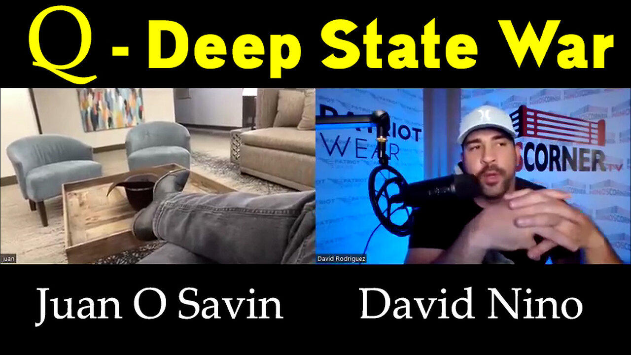 Juan O Savin HUGE Intel "Q - The Deep State War" 10.25.22