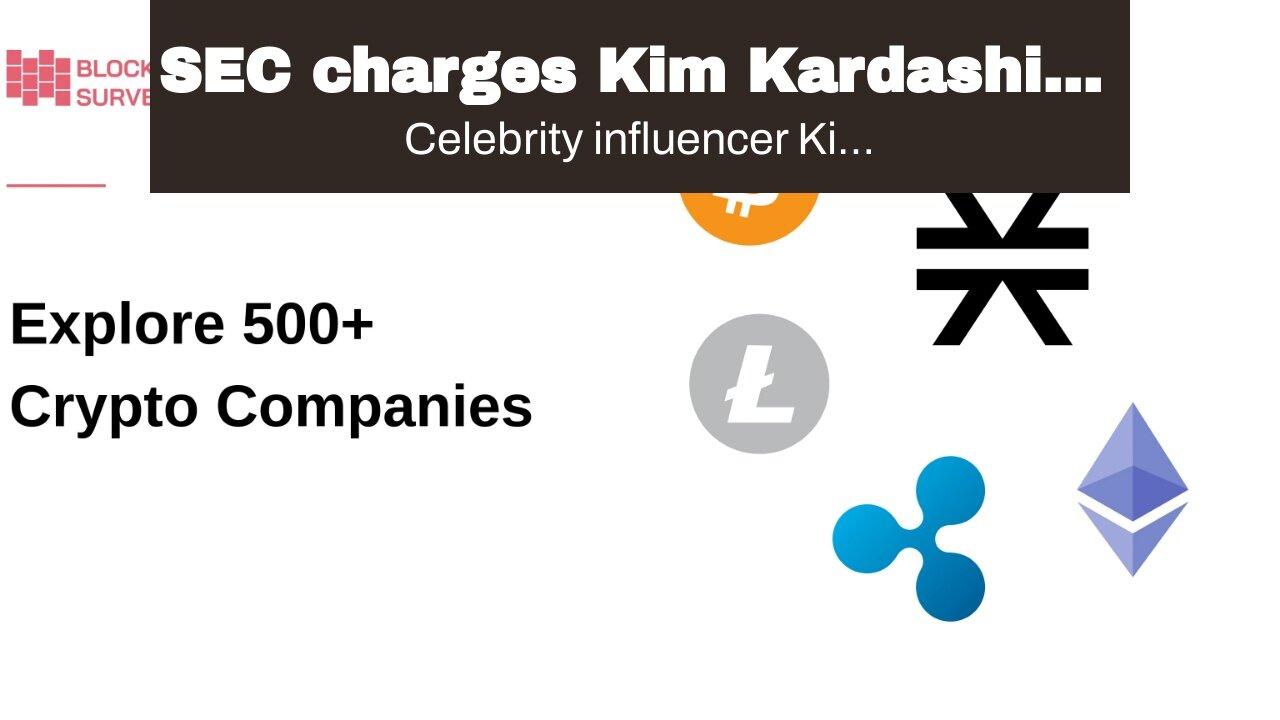 SEC charges Kim Kardashian for paid Instagram crypto promo, influencer agrees to pay $1.26 mill...
