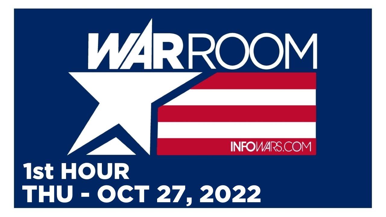 WAR ROOM [1 of 3] Thursday 10/27/22 • News, Reports & Analysis • Infowars