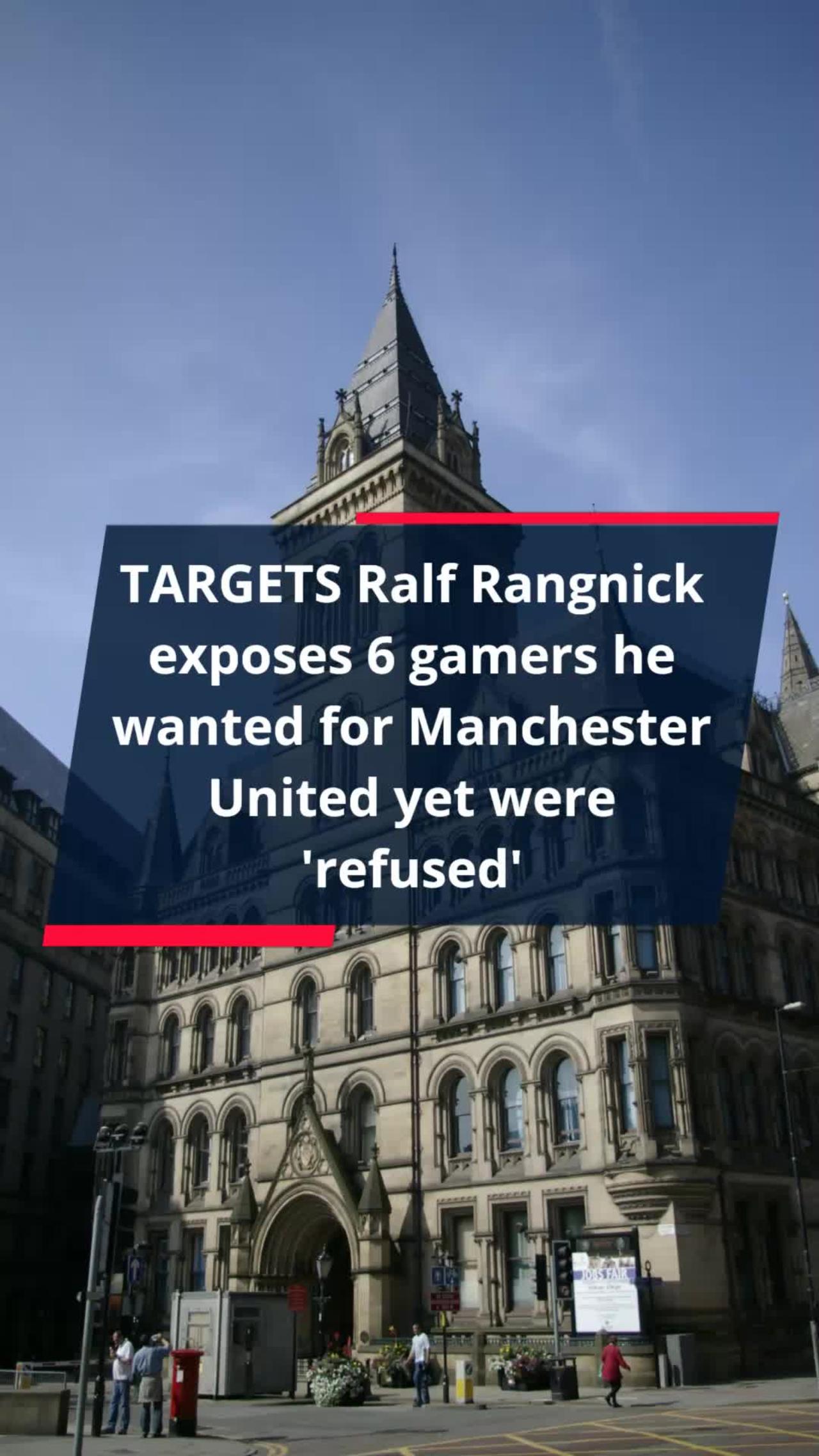 Ralf Rangnick exposes 6 gamers he wanted for Manchester United yet were 'refused