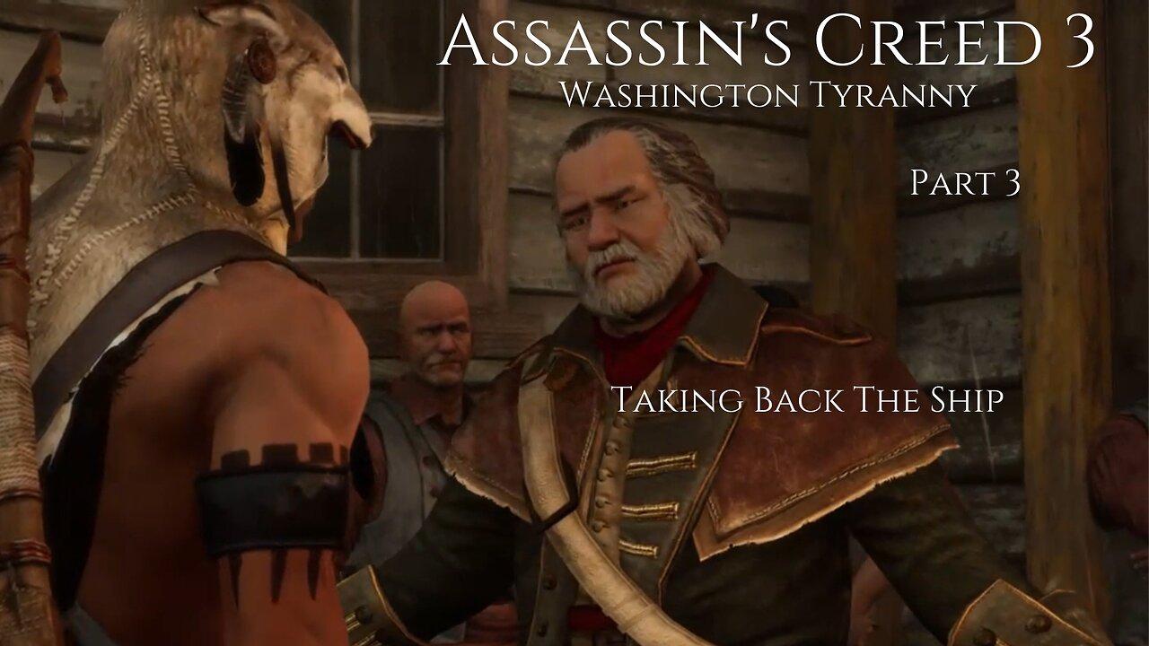 Assassin's Creed 3 Washington Tyranny Part 3 - Taking The Back The Ship