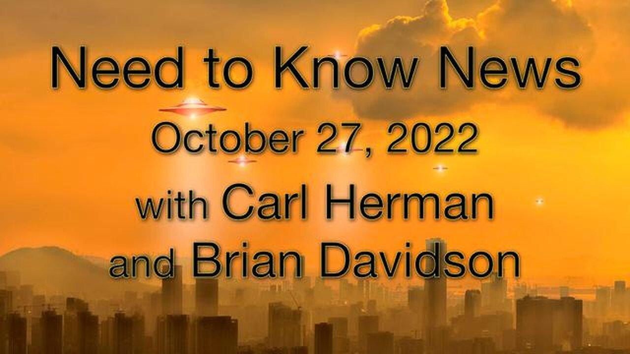 Need to Know News (27 October 2022) with Carl Herman and Brian Davidson
