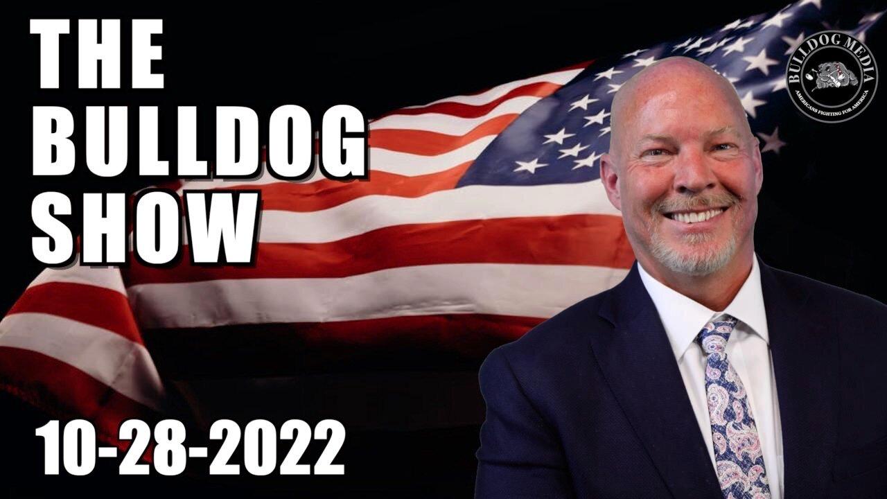 The Bulldog Show | October 28, 2022