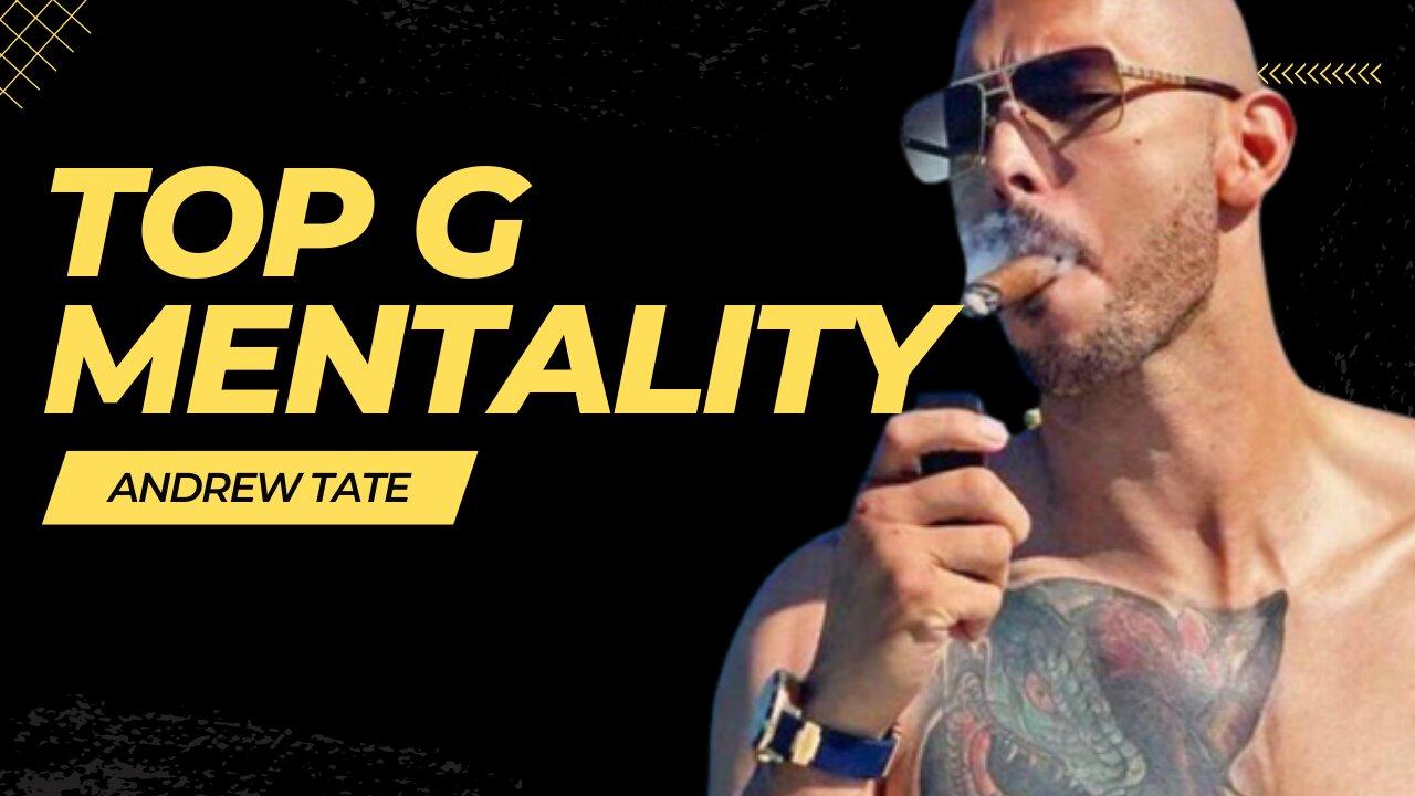 Top G Mentality Andrew Tate Motivation
