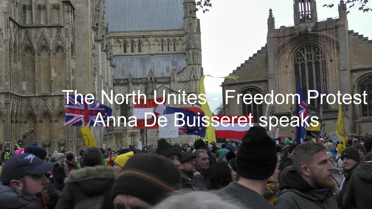 The North Unites - Anna de Buisseret speaks at the Freedom Rally and Protest in York 4/12/2021