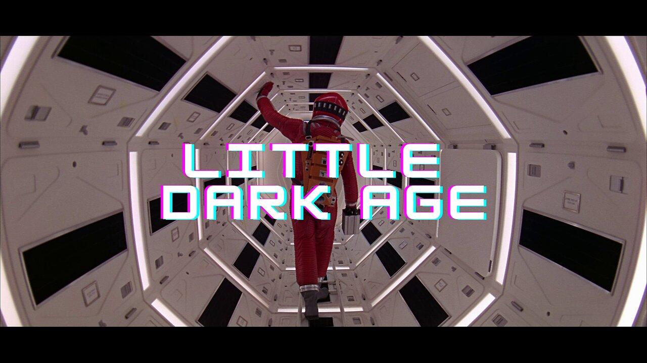 Little Dark Age - Sci-Fi Films