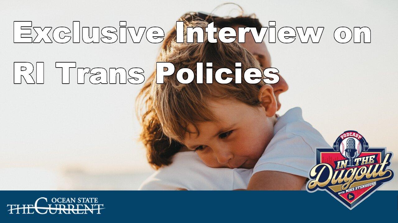 Exclusive Interview on RI Trans Policies #InTheDugout - October 31, 2022