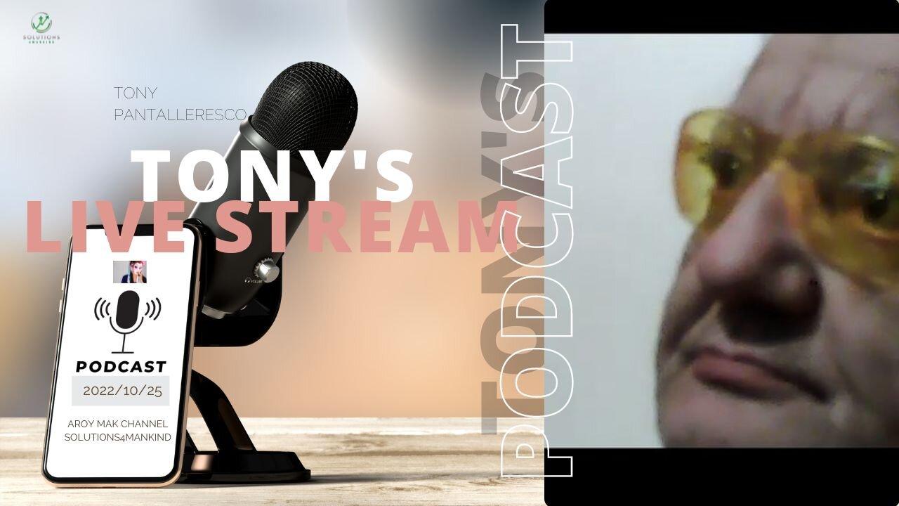 Tony Pantalleresco 2022/10/25 Tony's Live Stream "Everything Goes"  Ep.#670