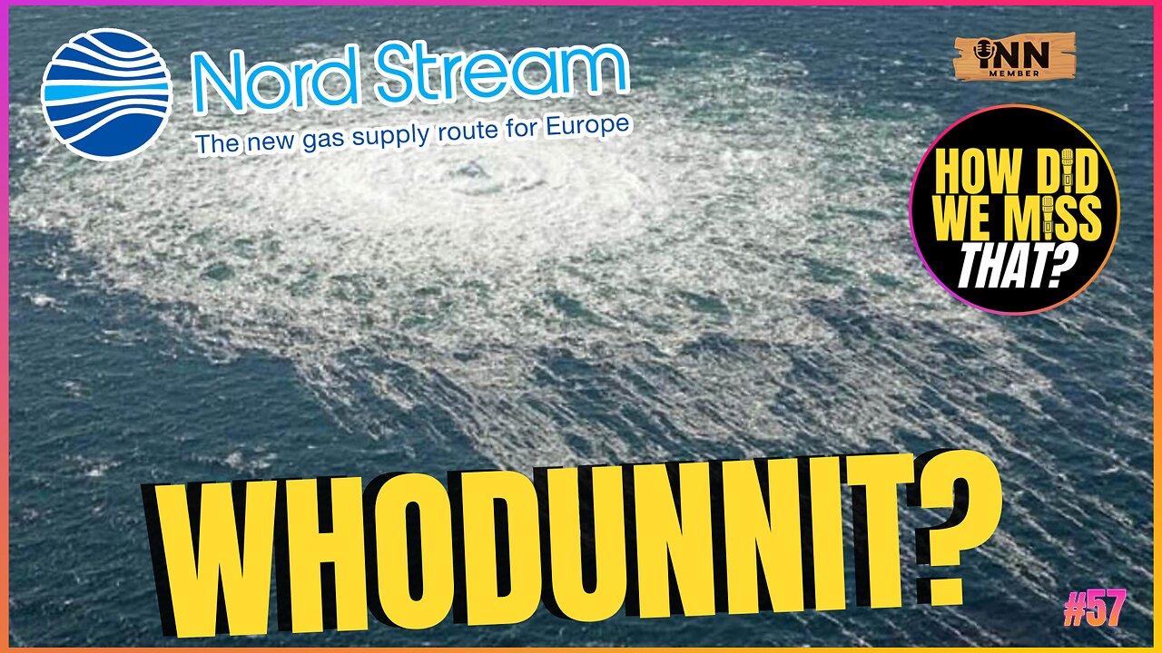 Nord Stream: whodunnit? | a How Did We Miss That clip
