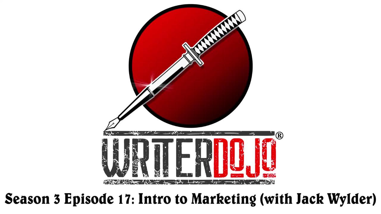 WriterDojo S3 Ep17: Intro to Marketing