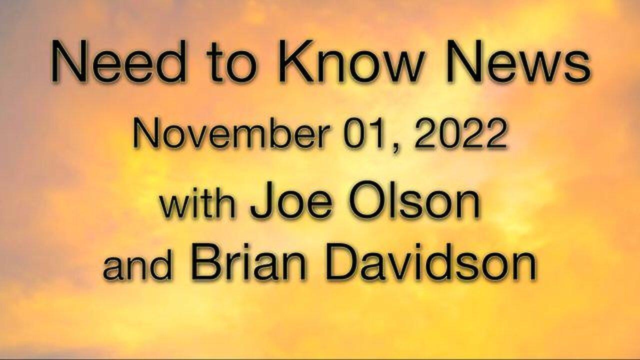 Need to Know News (1 November 2022) with Joe Olson and Brian Davidson