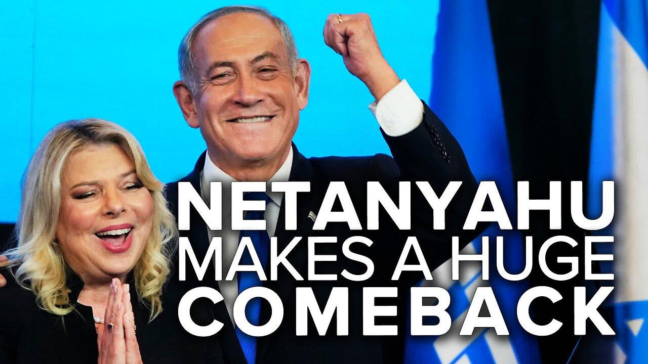 Netanyahu Makes Huge Comeback, Will Return as Israels Prime Minister 11/4/2022