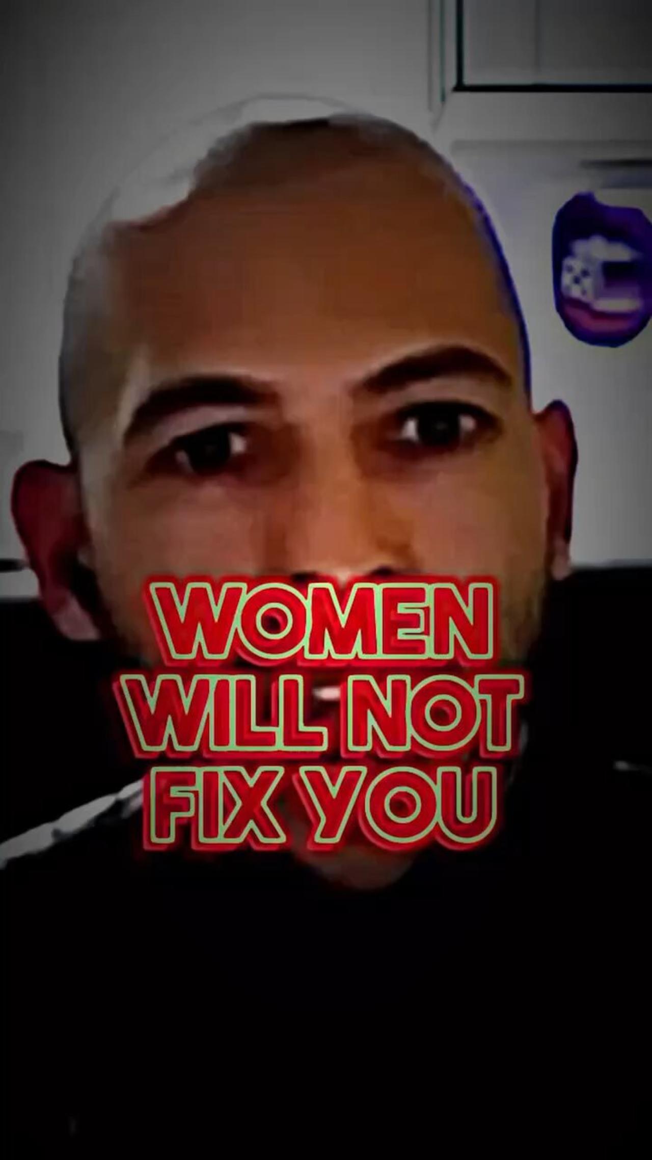 WOMEN WILL NOT FIX YOU