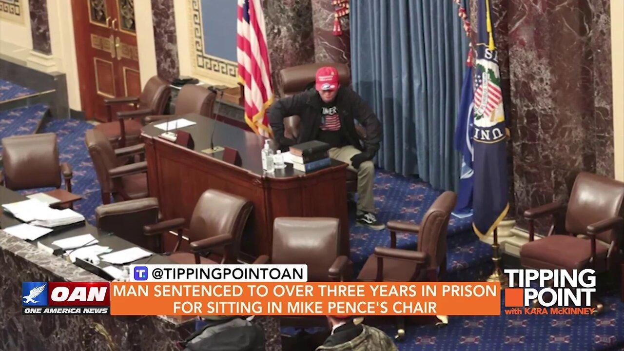 Tipping Point - Man Sentenced to Over Three Years in Prison for Sitting in Mike Pence's Chair