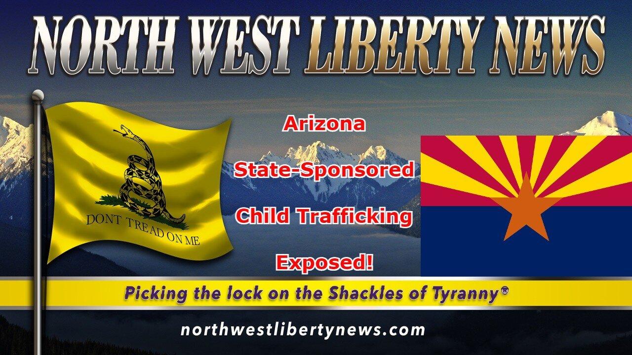 NWLNews – AZ. Foster Care Child Trafficking Bombshell – Live 11.07.22