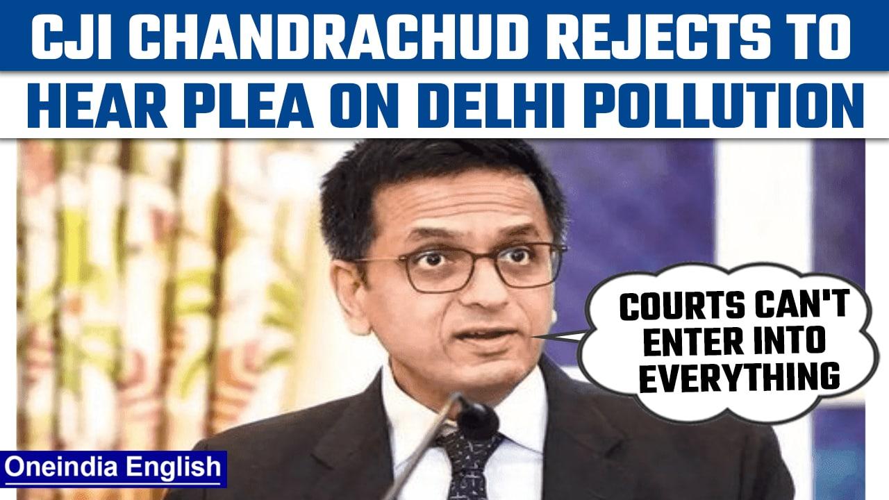 CJI Chandrachud says SC won’t hear PIL to ban stubble burning | Delhi pollution | Oneindia News*News