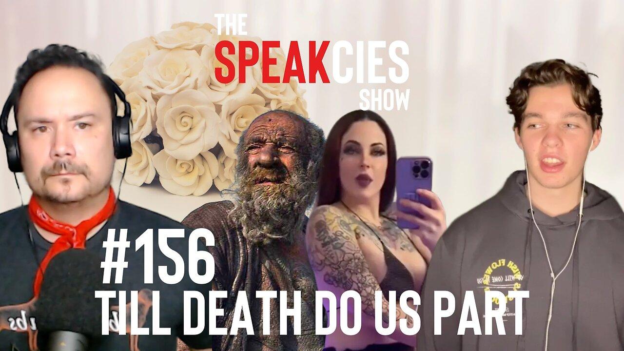 #156 - Till Death Do Us Part | The Speakcies Show