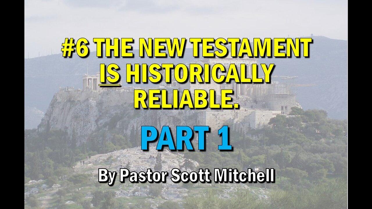The NT is Historically Reliable pt1 (updated) Pastor Scott Mitchell
