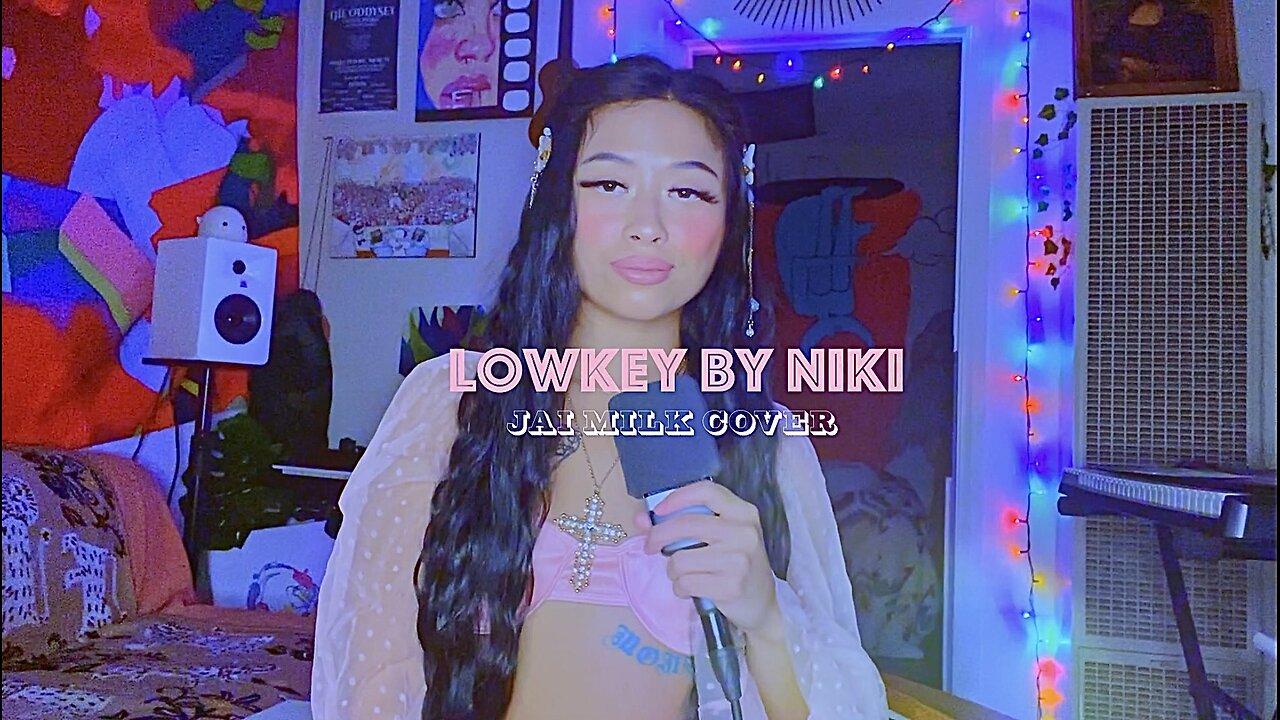 low-key - NIKI (𝕵𝕬𝕴 𝕸𝕴𝕷𝕶 cover)