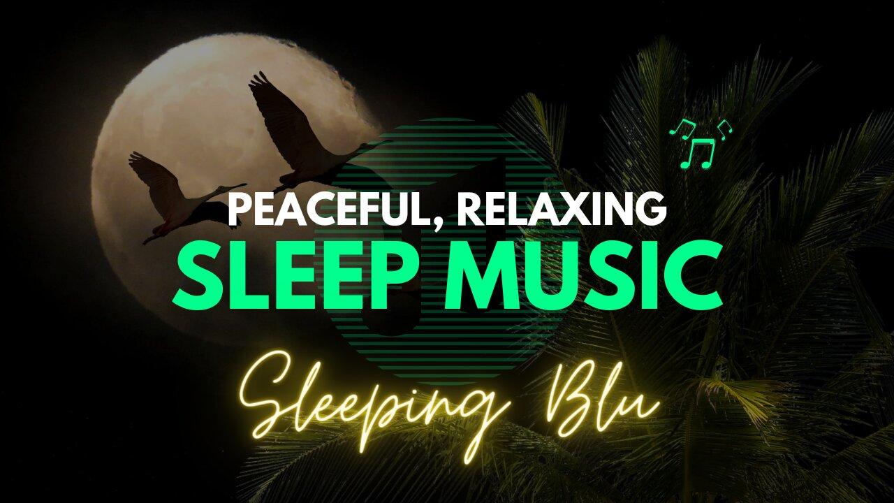 PEACEFUL RELAXING SLEEP MUSIC, DEEP SLEEP, ANTI-STRESS