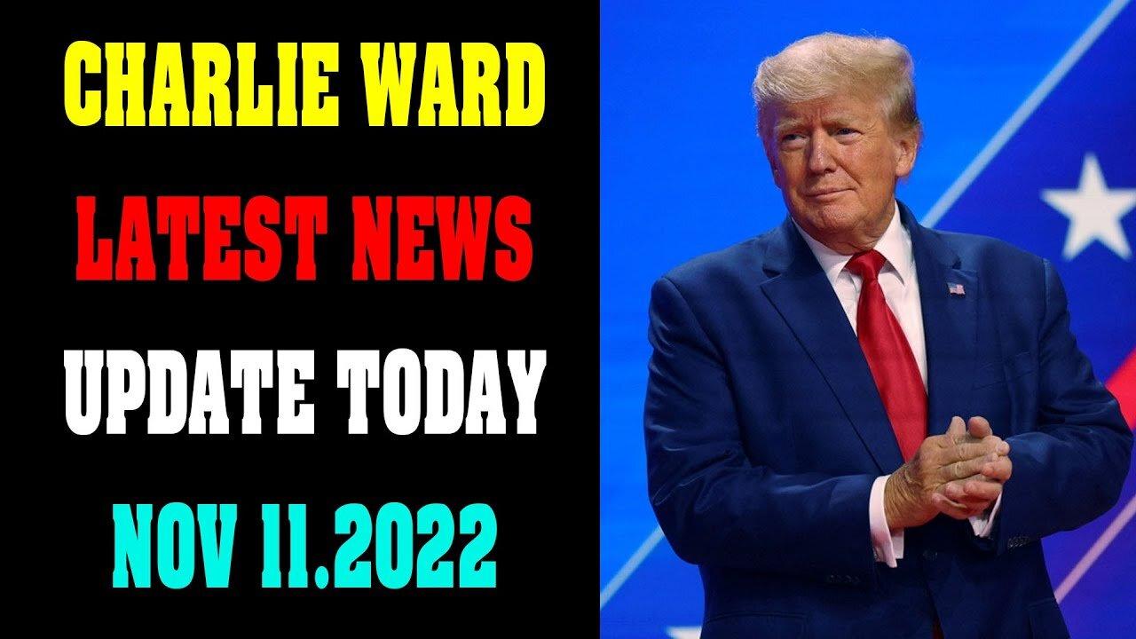 CHARLIE WARD SHOCKING NEWS UPDATE TODAY NOV 11.2022