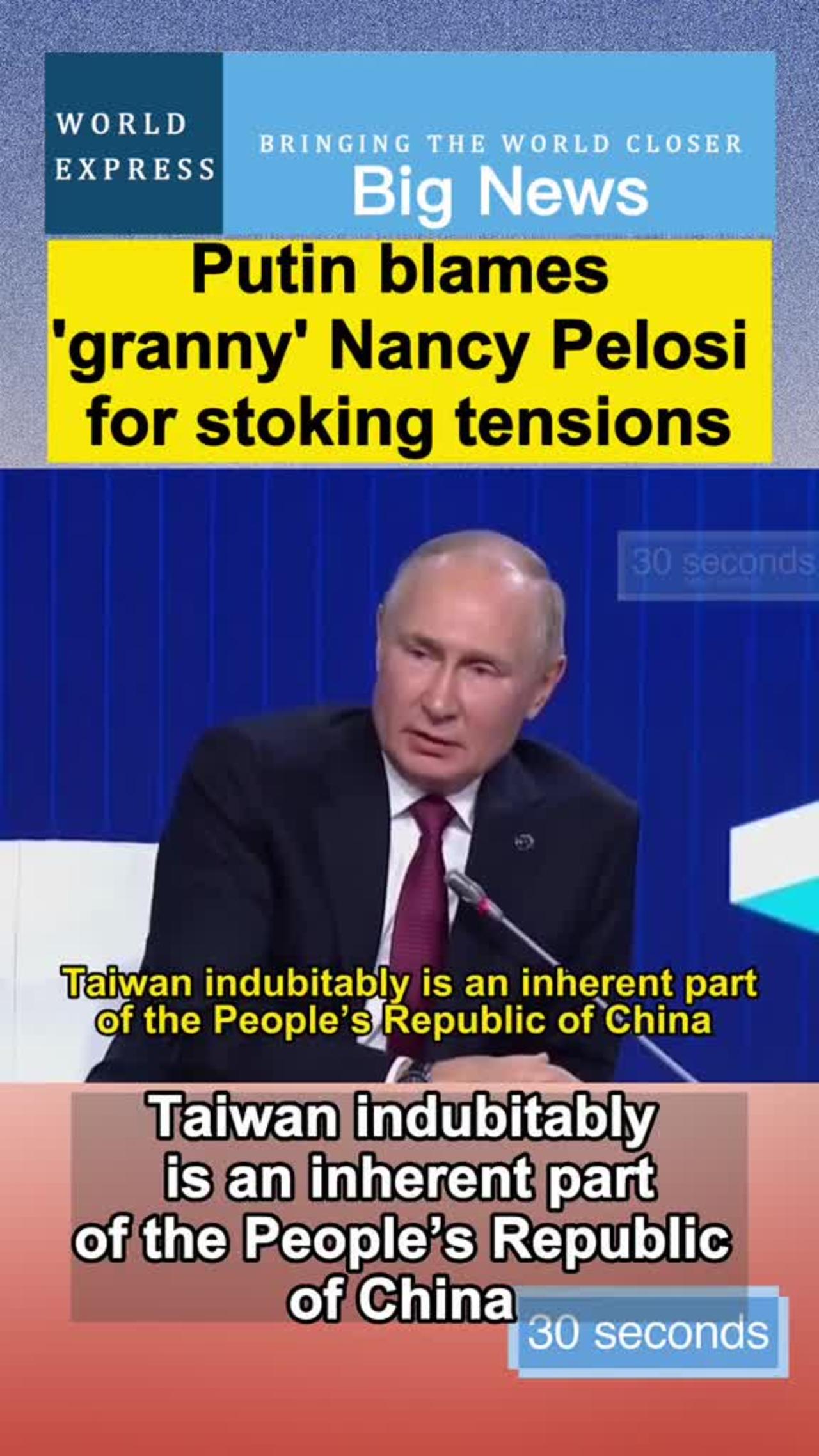 Putin blames 'granny' Nancy Pelosi for stoking tensions
