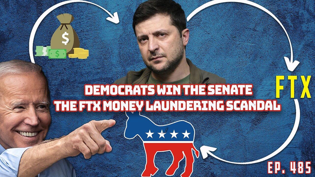 Cameras Go Off In Nevada, Dems Walk Away With Senate Control | Ultra Shady FTX Laundering  | Ep 485