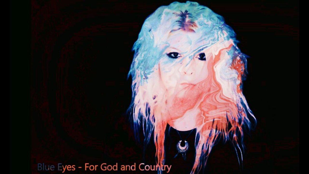 For God and Country - Blue Eyes (Music Video)
