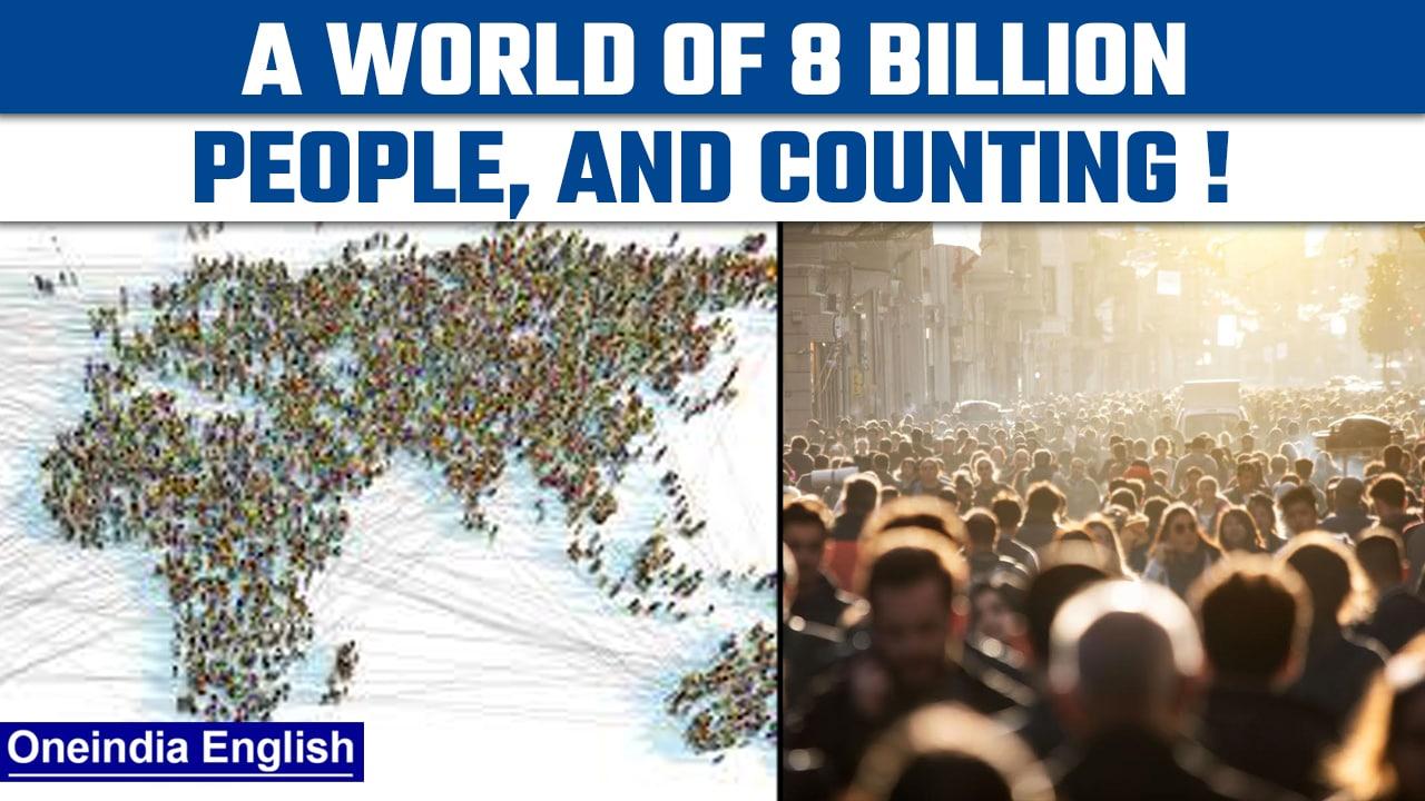 World Population hits the 8 billion mark, historic milestone for humanity | Oneindia News