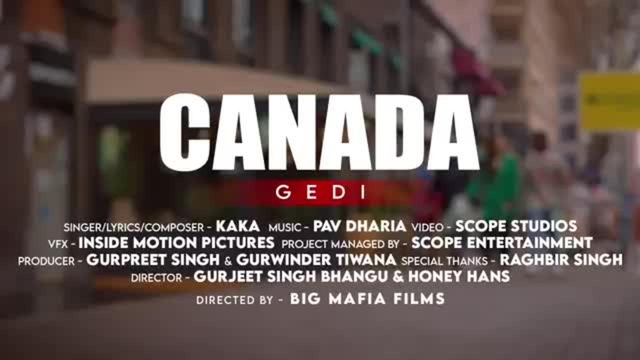 CANADA GEDI  KAKA ( Official Video) Pav Dharia  Kaka New Song  New Punjabi Songs